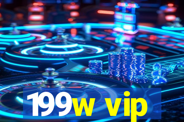 199w vip