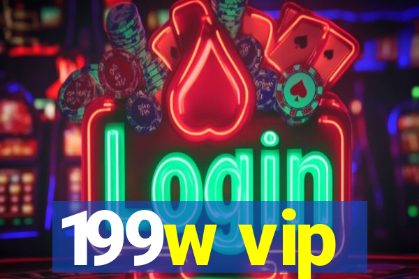 199w vip