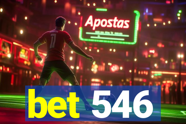 bet 546