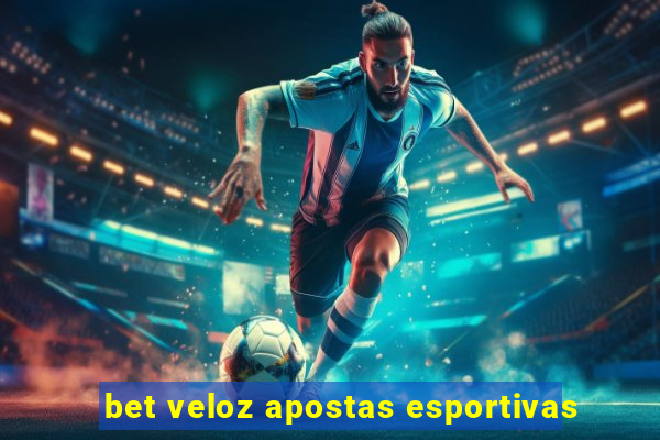 bet veloz apostas esportivas