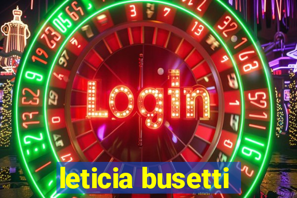 leticia busetti