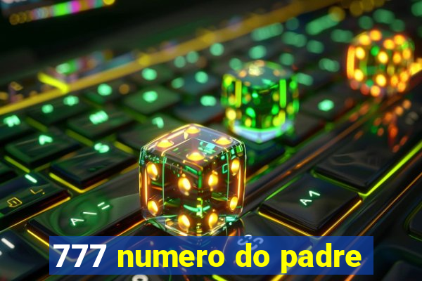 777 numero do padre