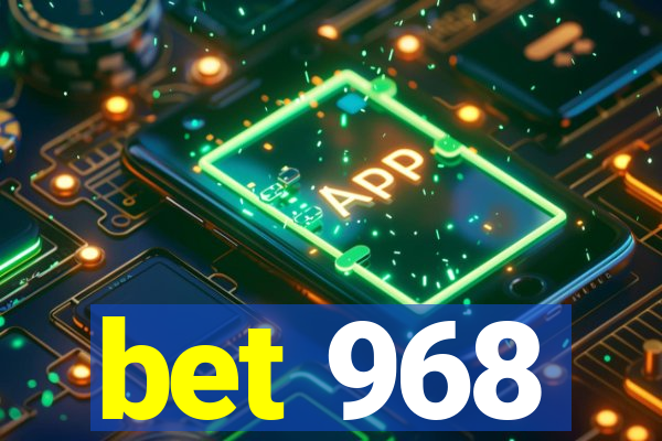 bet 968