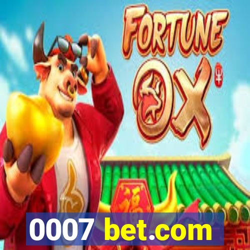 0007 bet.com