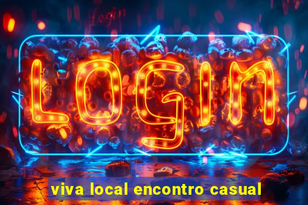 viva local encontro casual