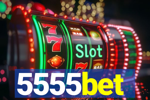 5555bet