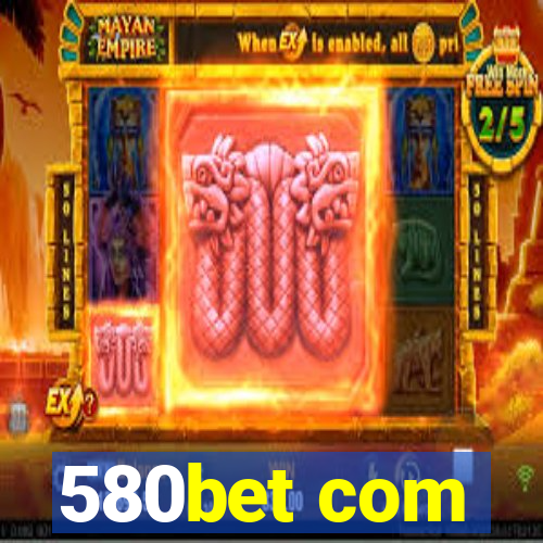 580bet com