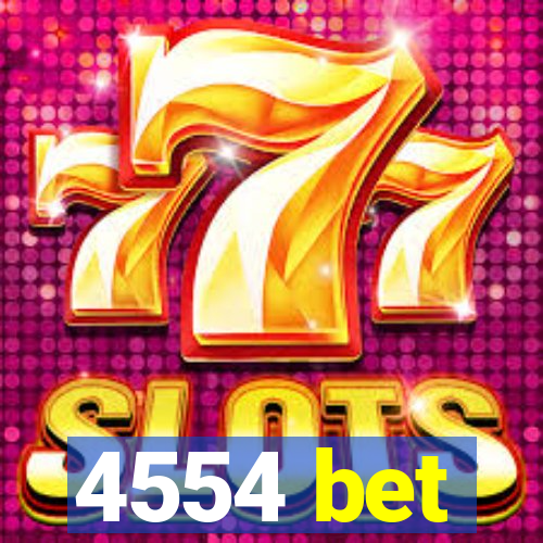 4554 bet