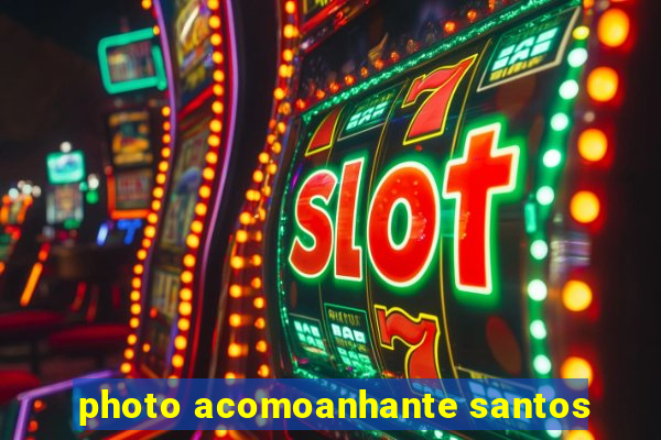 photo acomoanhante santos