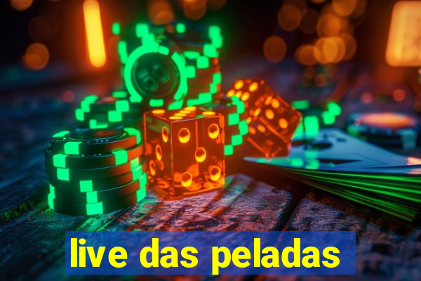 live das peladas
