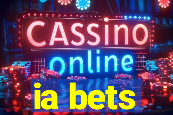 ia bets