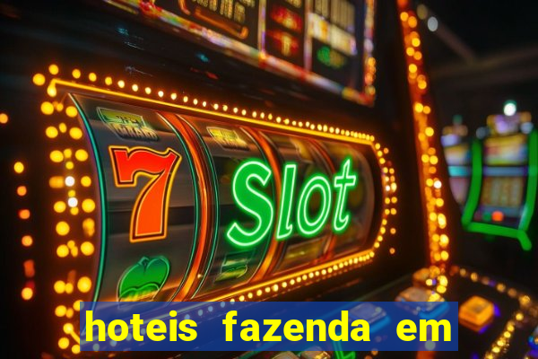 hoteis fazenda em feira de santana