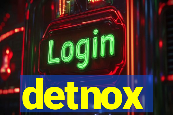 detnox