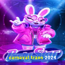 carnaval trans 2024