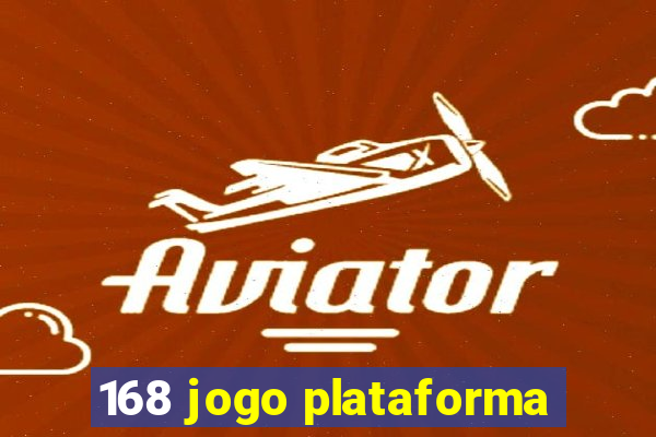 168 jogo plataforma