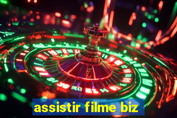 assistir filme biz