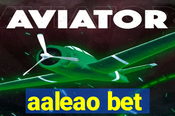 aaleao bet