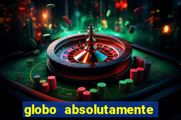 globo absolutamente sobretudo 2019