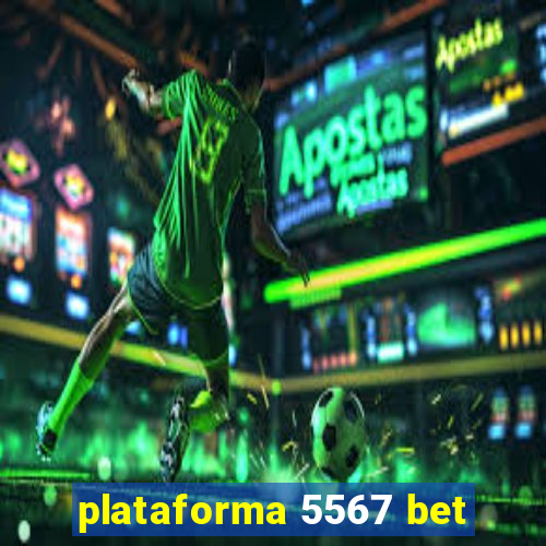 plataforma 5567 bet