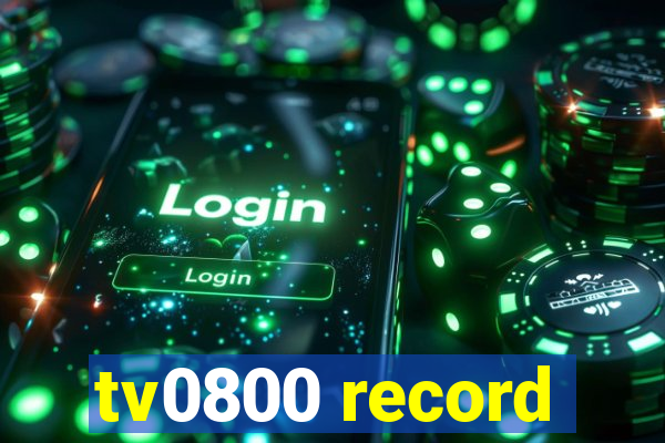 tv0800 record