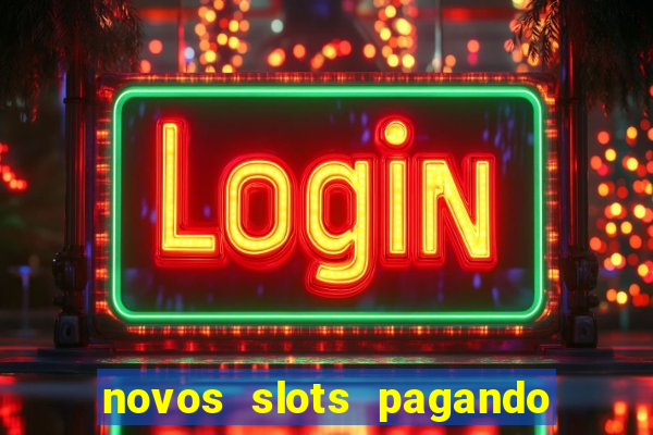 novos slots pagando no cadastro