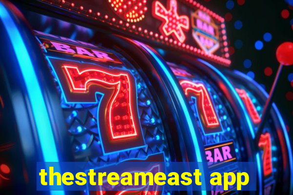 thestreameast app