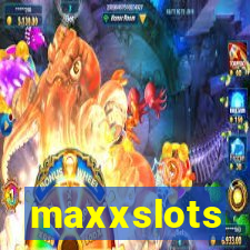 maxxslots