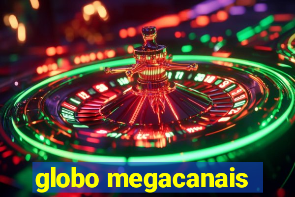 globo megacanais