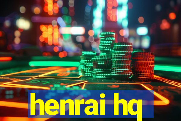 henrai hq