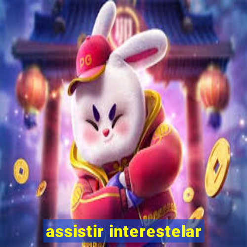 assistir interestelar