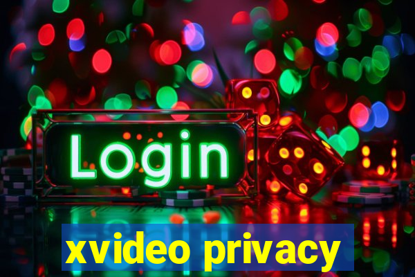xvideo privacy