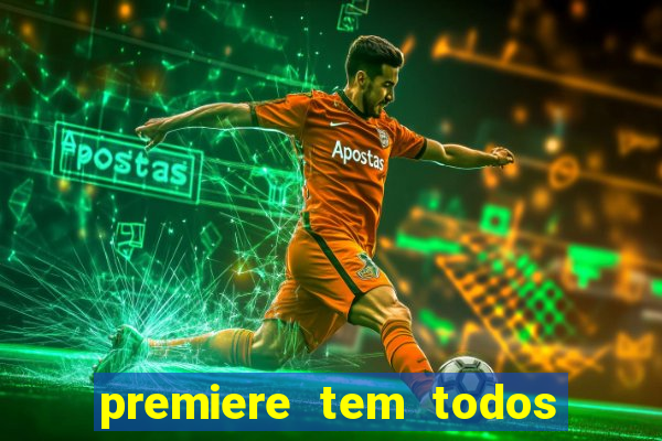 premiere tem todos os jogos
