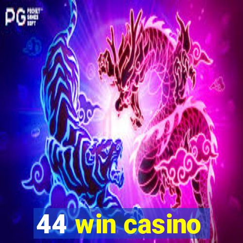 44 win casino