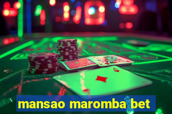mansao maromba bet