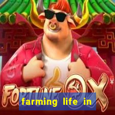 farming life in another world dublado