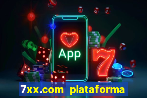 7xx.com plataforma de jogos