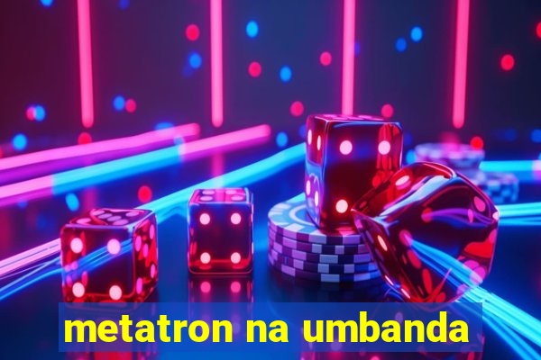 metatron na umbanda