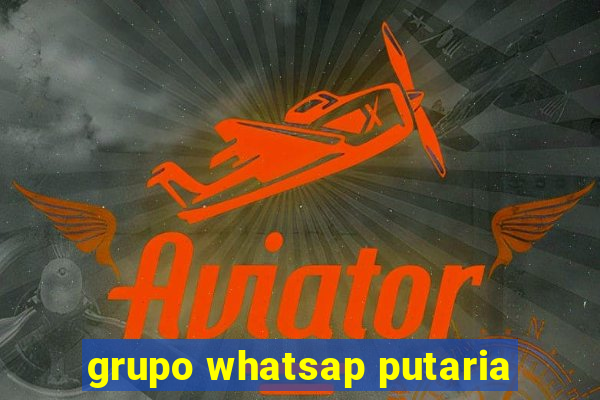 grupo whatsap putaria
