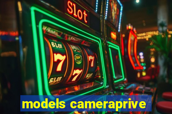models cameraprive