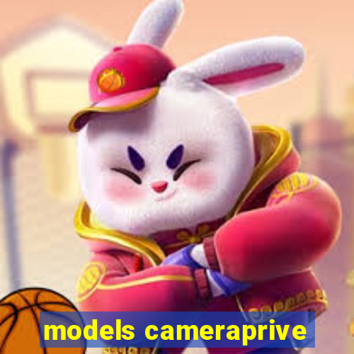 models cameraprive