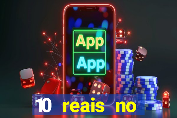 10 reais no cadastro cassino sem depósito