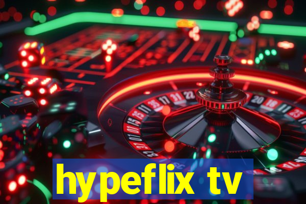 hypeflix tv