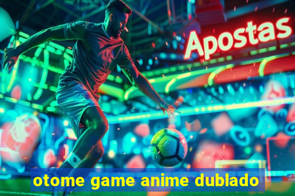 otome game anime dublado