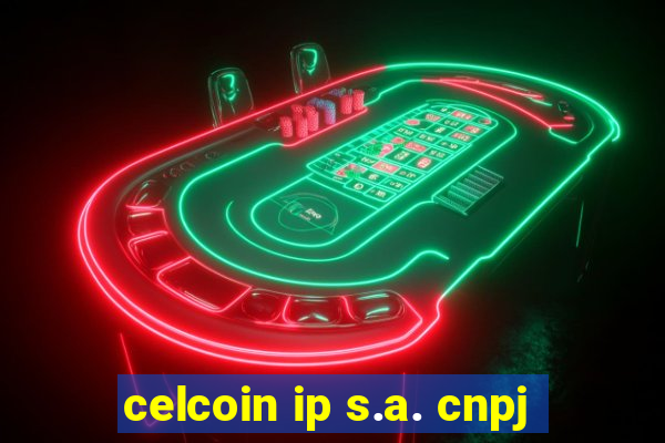 celcoin ip s.a. cnpj