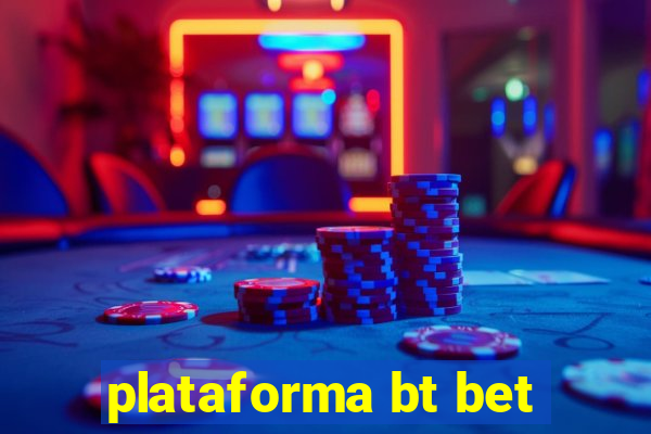 plataforma bt bet