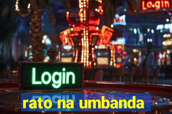 rato na umbanda