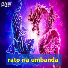 rato na umbanda