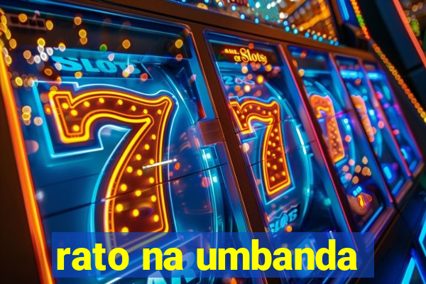 rato na umbanda