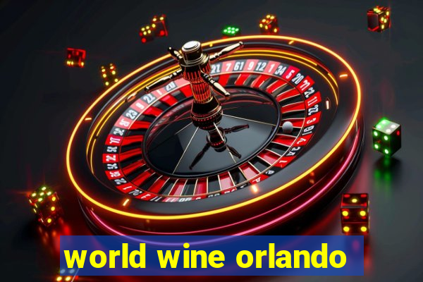 world wine orlando