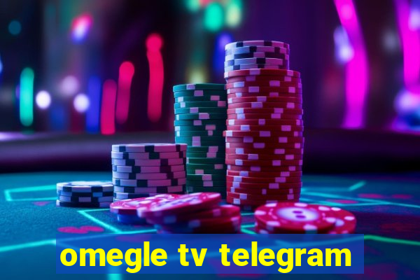 omegle tv telegram
